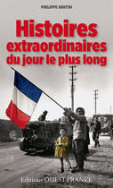 Couverture du livre « Histoires extraordinaires du jour le plus long » de Philippe Bertin aux éditions Editions Ouest-france