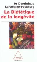 Couverture du livre « La dietetique de la longevite » de Lanzmann-Petithory D aux éditions Odile Jacob