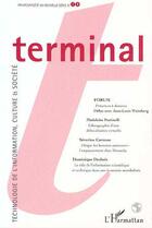 Couverture du livre « Revue terminal n.79 ; technologie de l'information, culture et société » de  aux éditions L'harmattan