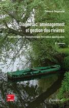 Couverture du livre « Diagnostic, aménagement et gestion des rivières » de Gerard Degoutte aux éditions Tec&doc