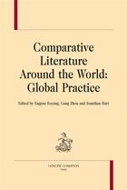 Couverture du livre « Comparative literature around the world: global practice » de  aux éditions Honore Champion