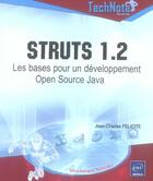Couverture du livre « Struts 1.2 ; les bases pour un développement open source java » de Jean-Charles Felicite aux éditions Eni