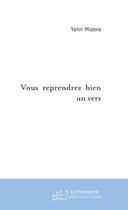 Couverture du livre « Vous reprendrez bien un vers » de Yahn Mizera aux éditions Editions Le Manuscrit