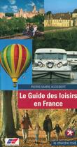 Couverture du livre « Le guide des loisirs en france » de Audebert P-M. aux éditions Cherche Midi