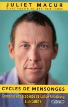 Couverture du livre « Cycles de mensonges ; grandeur et décadence de Lance Armstrong, l'enquête » de Juliet Macur aux éditions Michel Lafon