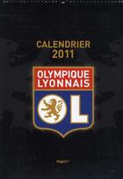 Couverture du livre « Calendrier mural Olympique Lyonnais 2011 » de  aux éditions Hugo Sport