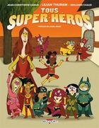 Couverture du livre « Tous super-héros t.1 » de Benjamin Chaud et Lilian Thuram et Jean-Christophe Camus aux éditions Delcourt