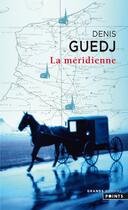 Couverture du livre « La méridienne » de Denis Guedj aux éditions Points