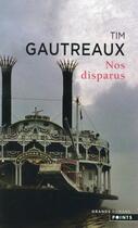 Couverture du livre « Nos disparus » de Tim Gautreaux aux éditions Points