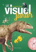 Couverture du livre « Le visuel junior. dictionnaire francais » de  aux éditions Quebec Amerique