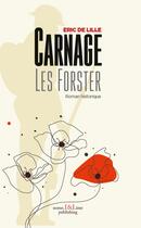 Couverture du livre « Carnage : les Forster » de Eric De Lille aux éditions Lemon And Lime