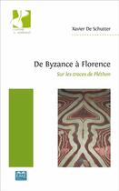 Couverture du livre « De Byzance à Florence » de De Schutter Xavier aux éditions Eme Editions