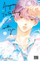 Couverture du livre « Anyway, I'm falling in love with you T01 » de Haruka Mitsui aux éditions Pika