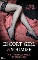 Couverture du livre « Escort girl & soumise » de Candy Couture aux éditions City