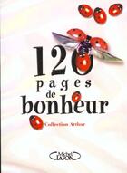 Couverture du livre « 120 Pages De Bonheur » de Arthur aux éditions Michel Lafon