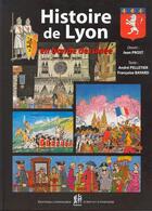 Couverture du livre « Histoire de Lyon en bande dessinée » de Pelletier André et Jean Prost et Francoise Bayard aux éditions Elah