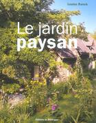 Couverture du livre « Jardin paysan (ne) (le) » de Louise Ranck aux éditions Rouergue