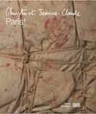 Couverture du livre « Christo et Jeanne-Claude : Paris ! » de Duplaix Sophie aux éditions Centre Pompidou