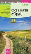 Couverture du livre « LES INCONTOURNABLES BALADES A PIED ; côte et marais d'Opale » de  aux éditions Chamina