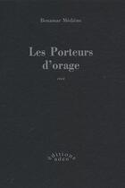 Couverture du livre « Les porteurs d'orage » de Benamar Mediene aux éditions Aden Belgique