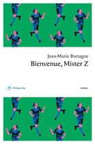 Couverture du livre « Bienvenue, mister Z » de Jean-Marie Bretagne aux éditions Philippe Rey