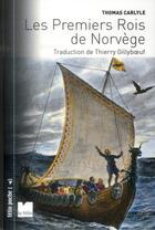 Couverture du livre « Les premiers rois de Norvège » de Thomas Carlyle aux éditions Felin