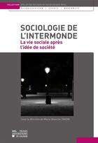 Couverture du livre « Sociologie de l'intermonde » de Tahon M-B aux éditions Presses Universitaires De Louvain