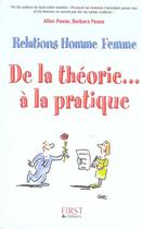 Couverture du livre « Relations Homme-Femme ; De La Theorie... A La Pratique » de Barbara Pease et Pease Allan aux éditions First