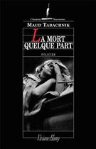 Couverture du livre « La mort quelque part » de Maud Tabachnik aux éditions Viviane Hamy