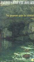 Couverture du livre « Ne pousse pas la rivière » de Bovard Jacques-Etien aux éditions Bernard Campiche