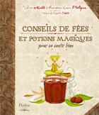 Couverture du livre « Conseils de fées et potions magiques pour se sentir bien » de Laure Phelipon et Valerie Motte aux éditions Jouvence