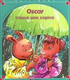 Couverture du livre « Oscar trouve une copine » de Catherine De Lasa et Claude Lapointe aux éditions Calligram
