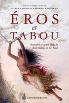 Couverture du livre « Eros et tabou ; sexualité et genre chez les Amérindiens et les Inuit » de Frederic Laugrand et Gilles Havard aux éditions Pu Du Septentrion