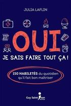 Couverture du livre « Oui, je sais faire tout ça ! » de Julia Laflin aux éditions Guy Saint-jean Editeur