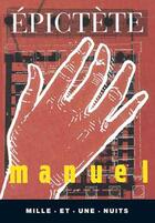 Couverture du livre « Manuel » de Epictete aux éditions Mille Et Une Nuits