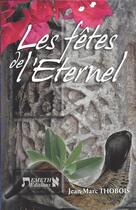 Couverture du livre « Les fêtes de l'Eternel » de Thobois Jean-Marc aux éditions Emeth