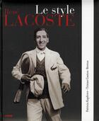 Couverture du livre « René Lacoste ; le style » de Kapferer-P aux éditions L'equipe