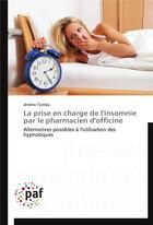 Couverture du livre « La prise en charge de l'insomnie par le pharmacien d'officine » de Tomba-J aux éditions Presses Academiques Francophones