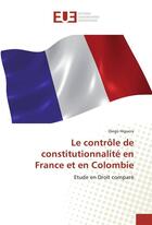 Couverture du livre « Le controle de constitutionnalite en france et en colombie » de Higuera-D aux éditions Editions Universitaires Europeennes