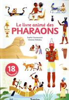 Couverture du livre « Le livre animé des pharaons » de Sophie Dussaussois et Vanessa Robidou aux éditions Tourbillon