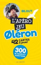Couverture du livre « L'apéro jeu ; Oléron » de Bilout aux éditions Geste