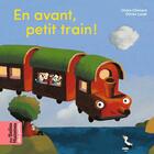 Couverture du livre « En avant, petit train ! » de Olivier Latyk et Claire Clement aux éditions Bayard Jeunesse