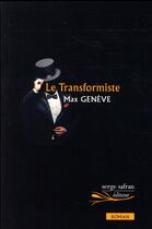 Couverture du livre « Le transformiste » de Max Geneve aux éditions Serge Safran