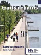Couverture du livre « Traits urbains n 95s espaces publics reinventes - avril/mai 2018 » de  aux éditions Traits Urbains