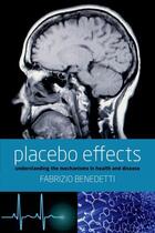 Couverture du livre « Placebo Effects: Understanding the mechanisms in health and disease » de Benedetti Fabrizio aux éditions Oup Oxford