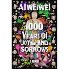 Couverture du livre « Ai Weiwei : 1000 years of joys and sorrows ; a memoir » de Wei Wei Ai aux éditions Random House Us