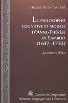 Couverture du livre « La philosophie cognitive et morale d'anne-therese de lambert (1647-1733) » de Barth-Cao Danh Mich aux éditions Peter Lang