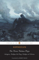 Couverture du livre « The Three Theban Plays: Antigone, Oedipus The King, Oedipus At Colonus » de Tr) Sophocles(Fagles aux éditions Adult Pbs