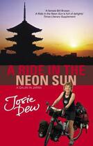Couverture du livre « A Ride In The Neon Sun » de Dew Josie aux éditions Little Brown Book Group Digital