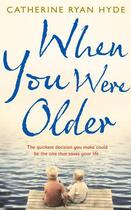 Couverture du livre « When You Were Older » de Catherine Ryan-Hyde aux éditions Epagine